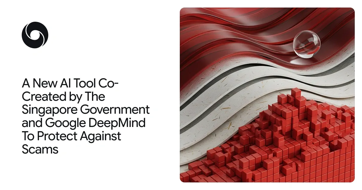 Google DeepMind va Singapur GovTech qurilmada firibgarlikni aniqlovchi SI modelini eʻlon qildi